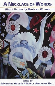 A Necklace of Words (Short Fiction by Mexican Women) by Isabel Allende, Nancy Abraham Hall, 9781877727733