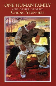 One Human Family and Other Stories by Yeun-hee Chung, Hyun-jae Yee Sallee, 9781893996878