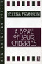 A Bowl of Sour Cherries by Yelena Franklin, 9781877727818