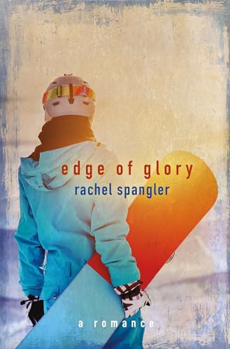 Edge of Glory by Rachel Spangler, 9781612941097