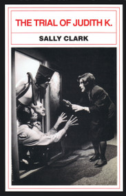 The Trial of Judith K. by Sally Clark, 9780887544651