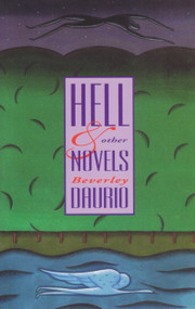 Hell & Other Novels by Beverley Daurio, 9780889104211