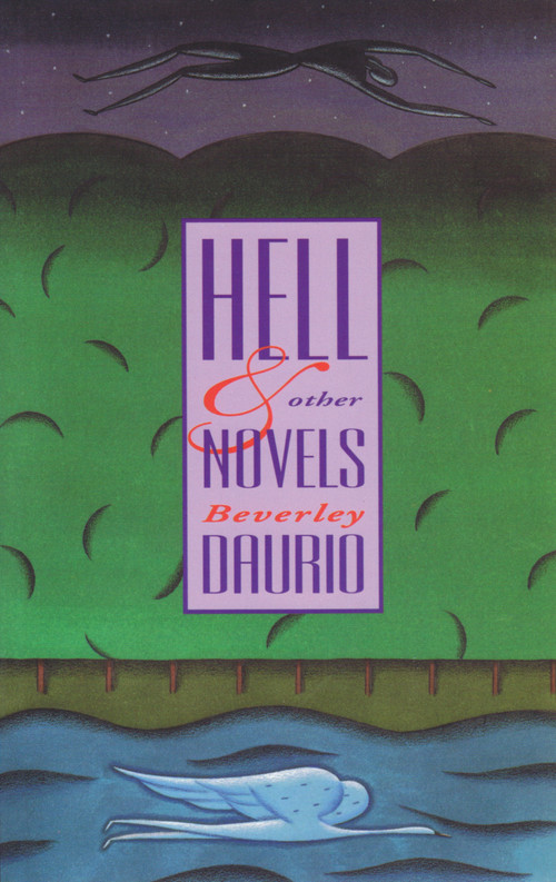 Hell & Other Novels by Beverley Daurio, 9780889104211