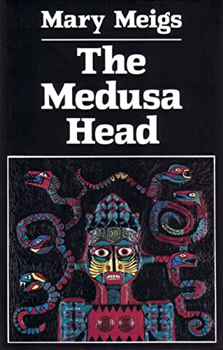 The Medusa Head by Mary Meigs, 9780889222106