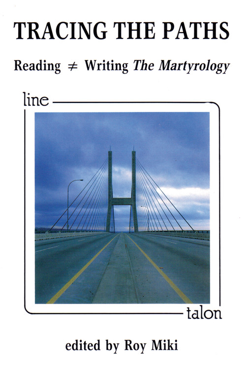 Tracing the Paths (Reading = Writing The Martyrology) by Roy Miki, 9780889222564