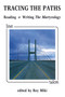 Tracing the Paths (Reading = Writing The Martyrology) by Roy Miki, 9780889222564
