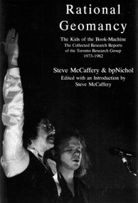 Rational Geomancy (The Kids of the Book-Machine, The Collected Research Reports of the Toronto Research Group 1973-1982) by Steve McCaffery, Steve McCaffery, Steve McCaffery, bp Nichol, 9780889223004
