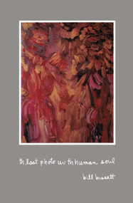 th last photo uv th human soul by bill bissett, 9780889223226