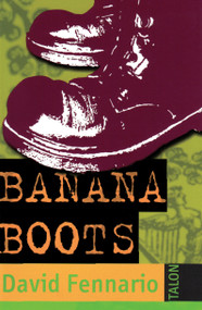 Banana Boots by David Fennario, 9780889223967