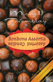 Bonbons Assortis / Assorted Candies by Michel Tremblay, Linda Gaboriau, 9780889225411
