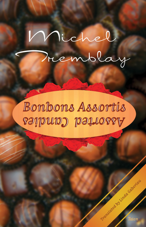 Bonbons Assortis / Assorted Candies by Michel Tremblay, Linda Gaboriau, 9780889225411