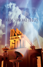 In the Eyes of God by Raul Sanchez Inglis, Linda Gaboriau, 9780889225619