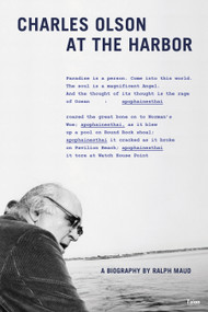 Charles Olson at the Harbor by Ralph Maud, 9780889225763