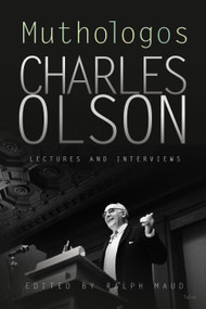 Muthologos (Lectures and Interviews) by Charles Olson, Ralph Maud, 9780889226395