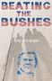 Beating the Bushes by Steven Bush, 9780889226470