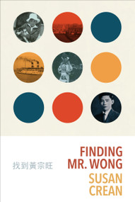 Finding Mr. Wong by Susan Crean, 9781772011944