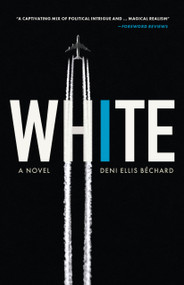White - 9781772012088 by Deni Ellis Béchard, 9781772012088