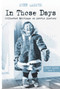 In Those Days: Inuit Lives by Kenn Harper, 9781927095584