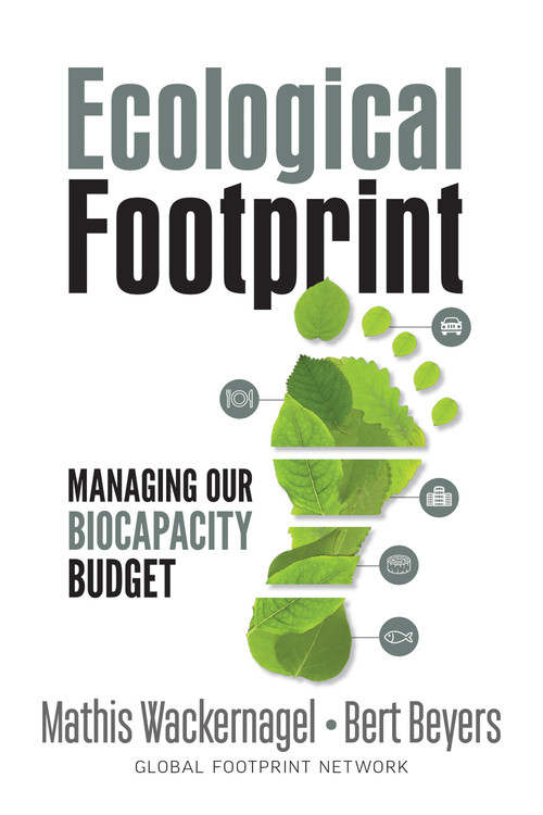 Ecological Footprint (Managing Our Biocapacity Budget) by Mathis Wackernagel, Bert Beyers, Katharina Rout, 9780865719118