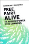 Free, Fair, and Alive (The Insurgent Power of the Commons) by David Bollier, Silke Helfrich, 9780865719217