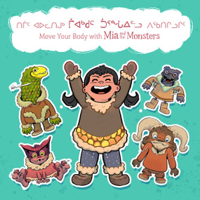 Move Your Body with Mia and the Monsters (Bilingual Inuktitut and English Edition) by Neil Christopher, Sigmundur Thorgeirsson, 9780228701743