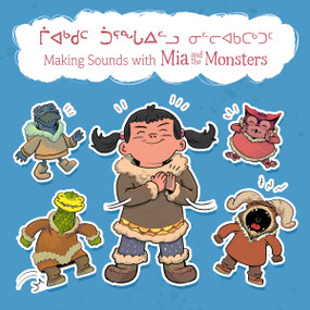 Making Sounds with Mia and the Monsters (Bilingual Inuktitut and English Edition) by Neil Christopher, Sigmundur Thorgeirsson, 9780228701750