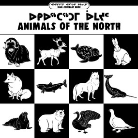 Animals of the North (Bilingual Inuktitut and English Edition) by Arvaaq Press, Emma Pedersen, 9781774501771