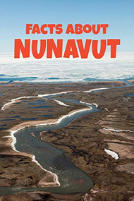 Facts about Nunavut (English Edition) by Arvaaq Press, 9780228702696