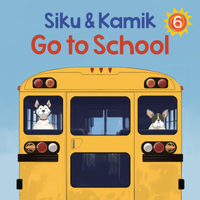 Siku and Kamik Go to School (English Edition) by Neil Christopher, Andrew Trabbold, 9781772660814