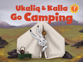 Ukaliq and Kalla Go Camping (English Edition) by Maren Vsetula, Amiel Sandland, 9781774501795