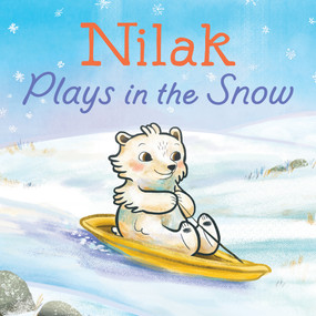 Nilak Plays in the Snow (English Edition) by Danny Christopher, Astrid Arijanto, 9781772668650