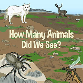 How Many Animals Did We See? (English Edition) by Arvaaq Press, Lenny Lishchenko, 9780228702573