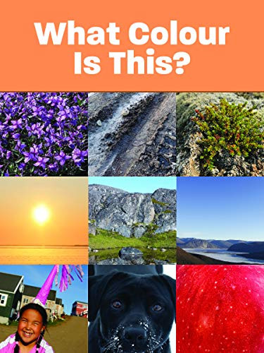 What Colour Is This? (English Edition) by Arvaaq Press, 9780228702337