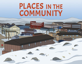 Places in the Community (English Edition) by Arvaaq Press, Amiel Sandland, 9780228702191