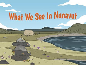 What We See in Nunavut (English Edition) by Arvaaq Press, Amiel Sandland, 9780228702139
