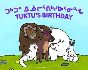 Tuktu's Birthday (Bilingual Inuktitut and English Edition) by Rachel Rupke, Ali Hinch, 9780228703600