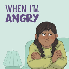 When I'm Angry (English Edition) by Arvaaq Press, Amiel Sandland, 9780228705246