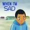 When I'm Sad (English Edition) by Arvaaq Press, Charlene Chua, 9780228705284