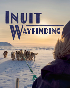 Inuit Wayfinding (English Edition) by John MacDonald, 9781774500828