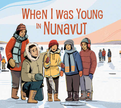 When I Was Young in Nunavut (English Edition) by Deborah Kigjugalik Webster, Natasha Donovan, 9781774500026