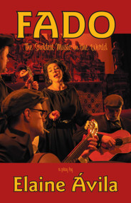Fado (The Saddest Music in the World) by Elaine Ávila, 9781772012897
