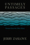 Untimely Passages (Dossiers from the Other Shore) by Jerry Zaslove, 9781772012606