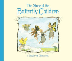 The Story of the Butterfly Children by Sibylle von Olfers, 9781782507567