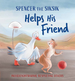Spencer the Siksik Helps His Friend (English Edition) by Shawna Thomson, Nadia Sammurtok, Valentina Jaskina, 9781774504765