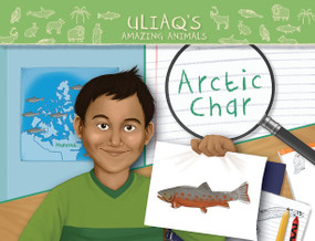 Uliaq's Amazing Animals: Arctic Char (English Edition) by Danny Christopher, 9781774503652