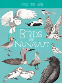 Junior Field Guide: Birds of Nunavut (English Edition) by Carolyn Mallory, Merle Harley, 9781774505625