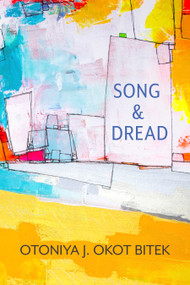 Song & Dread by Otoniya J. Okot Bitek, 9781772015164