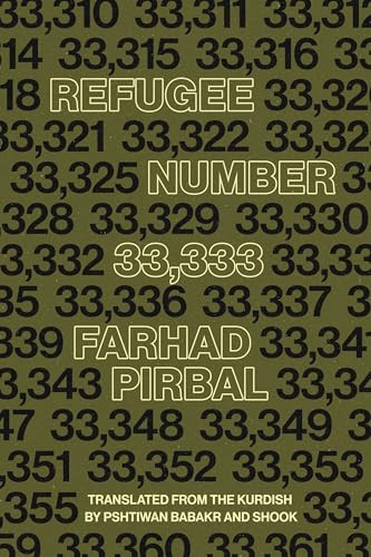 Refugee Number 33,333 (Selected Poems) by Farhad Pirbal, Shook, Pshtiwan Babakr, 9781646052714