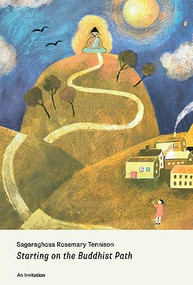 Starting on the Buddhist Path: An Invitation (An Invitation) by Sagaraghosa Rosemary Tennison, Padmacandra, Jeremy Peters, 9781915342089