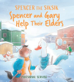 Spencer and Gary Help Their Elders (English Edition) by Shawna Thomson, Nadia Sammurtok, Valentina Jaskina, 9781774505816